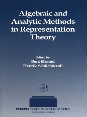 cover image of Algebraic and Analytic Methods in Representation Theory